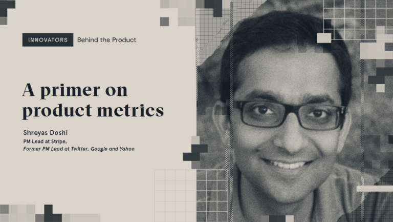 Choosing, refining, and tracking product metrics